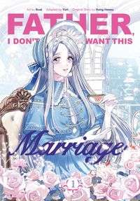 Produktbild: Father, I Don't Want This Marriage, Vol. 1