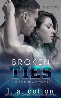 Produktbild: Broken Ties (Rixon High, #4)