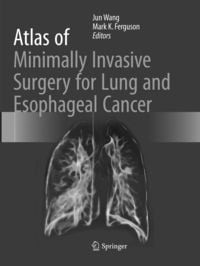 Produktbild: Atlas of Minimally Invasive Surgery for Lung and Esophageal Cancer