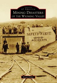 Produktbild: Mining Disasters of the Wyoming Valley