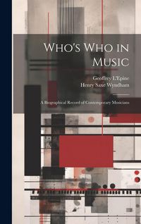 Produktbild: Who's who in Music: A Biographical Record of Contemporary Musicians