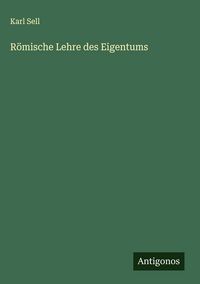 Produktbild: R&ouml;mische Lehre des Eigentums