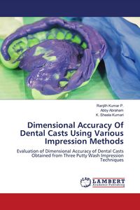Produktbild: Dimensional Accuracy Of Dental Casts Using Various Impression Methods