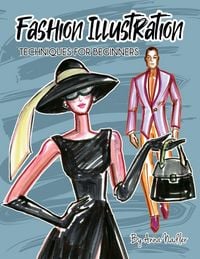 Produktbild: Fashion Illustration Techniques for Beginners