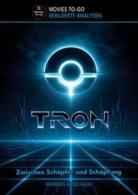 Produktbild: TRON &ndash; Zwischen Sch&ouml;pfer und Sch&ouml;pfung (Movies To-Go)