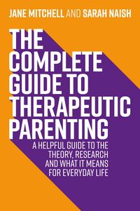 Produktbild: The Complete Guide to Therapeutic Parenting