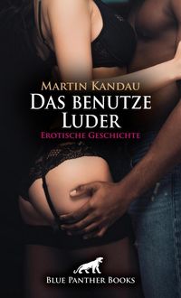 Produktbild: Das benutze Luder | Erotische Geschichte