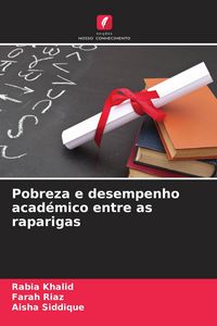 Produktbild: Pobreza e desempenho acad&eacute;mico entre as raparigas
