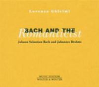 Produktbild: Ghielmi, L: Bach And The Romanticist