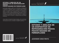 Produktbild: Estudio Y An&aacute;lisis De Un Dispositivo De Refrigeraci&oacute;n Pasiva Pasivo Basado En Ferrofluido
