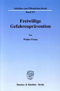Bild vom Artikel Freiwillige Gefahrenprävention. vom Autor Walter Frenz