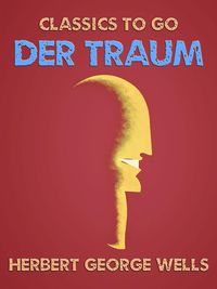 Bild vom Artikel Der Traum vom Autor Herbert G. Wells
