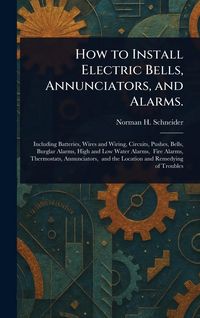 Produktbild: How to Install Electric Bells, Annunciators, and Alarms.