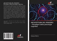 Produktbild: ARCHITETTURA DEL PENSIERO - Paradigmi della psicologia cognitiva