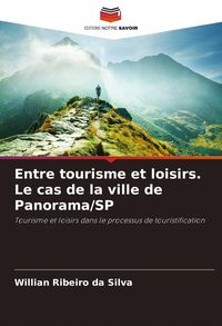 Produktbild: Entre tourisme et loisirs. Le cas de la ville de Panorama/SP
