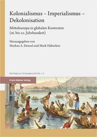 Produktbild: Kolonialismus &ndash; Imperialismus &ndash; Dekolonisation