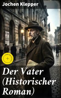 Produktbild: Der Vater (Historischer Roman)