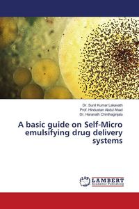 Produktbild: A basic guide on Self-Micro emulsifying drug delivery systems