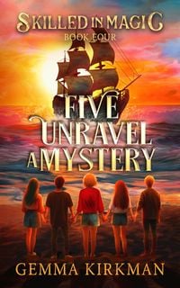 Produktbild: Five Unravel a Mystery (Skilled in Magic, #4)