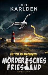 Produktbild: Die Tote im Bademantel: Nordseekrimi