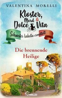 Produktbild: Kloster, Mord und Dolce Vita - Die brennende Heilige