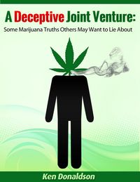Produktbild: Deceptive Joint Venture: Some Marijuana Truths Others May Want to Lie About