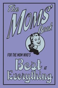 Produktbild: The Moms' Book: For the Mom Who's Best at Everything