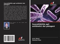 Produktbild: Suscettibilit&agrave; agli antibiotici dei patogeni