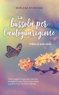 Produktbild: La bussola per l'autoguarigione - Il libro di auto-aiuto