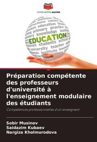 Produktbild: Pr&eacute;paration comp&eacute;tente des professeurs d'universit&eacute; &agrave; l'enseignement modulaire des &eacute;tudiants