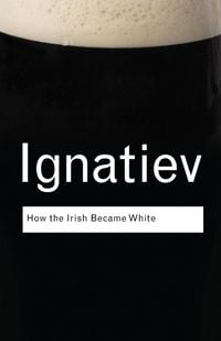 Produktbild: How the Irish Became White