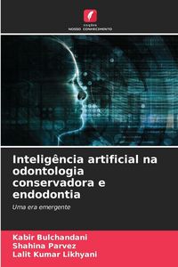 Produktbild: Intelig&ecirc;ncia artificial na odontologia conservadora e endodontia