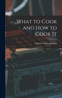 Produktbild: What to Cook and how to Cook It
