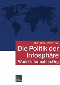 Produktbild: Die Politik der Infosph&auml;re
