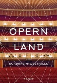 Bild vom Artikel Opernland Nordrhein-Westfalen vom Autor Georg Quander