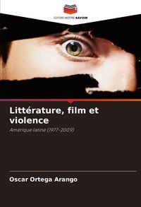Produktbild: Litt&eacute;rature, film et violence