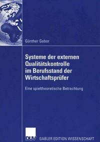 Produktbild: Systeme der externen Qualit&auml;tskontrolle im Berufsstand der Wirtschaftspr&uuml;fer