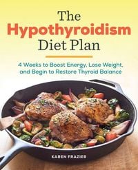 Produktbild: The Hypothyroidism Diet Plan