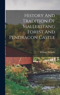 Produktbild: History And Tradition Of Mallerstang Forest And Pendragon Castle