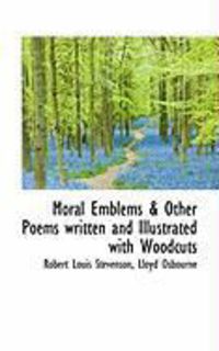 Produktbild: Moral Emblems & Other Poems Written and Illustrated with Woodcuts
