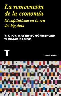 Produktbild: La reinvenci&oacute;n de la econom&iacute;a : el capitalismo en la era del big data