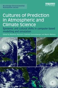 Produktbild: Cultures of Prediction in Atmospheric and Climate Science