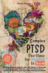 Produktbild: Complex PTSD - The Time for Healing is Now