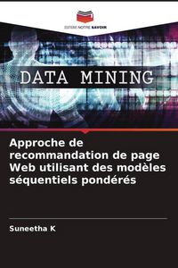 Produktbild: Approche de recommandation de page Web utilisant des mod&egrave;les s&eacute;quentiels pond&eacute;r&eacute;s