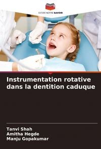 Produktbild: Instrumentation rotative dans la dentition caduque