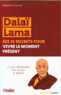 Produktbild: Dala&iuml;-lama, ses 31 secrets pour vivre le moment pr&eacute;sent