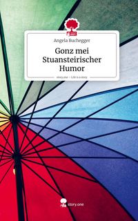 Produktbild: Gonz mei Stuansteirischer Humor. Life is a Story - story.one