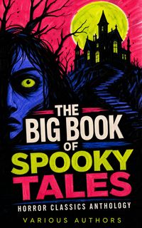 Produktbild: The Big Book of Spooky Tales - Horror Classics Anthology