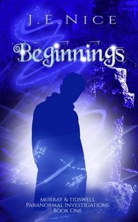 Produktbild: Beginnings (Murray And Tidswell Paranormal Investigations, #1)