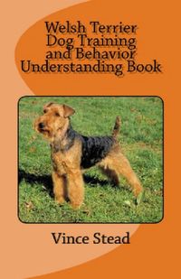 Produktbild: Welsh Terrier Dog Training and Behavior Understanding Book